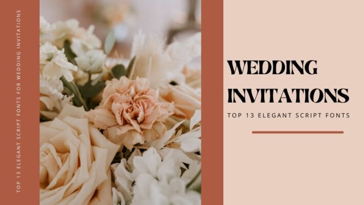 Top 13 Elegant Script Fonts for Wedding Invitations
