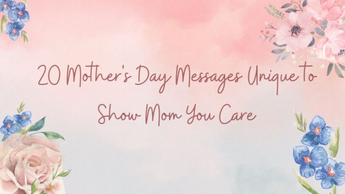 20 Mother's Day Messages Unique to Show Mom You Care